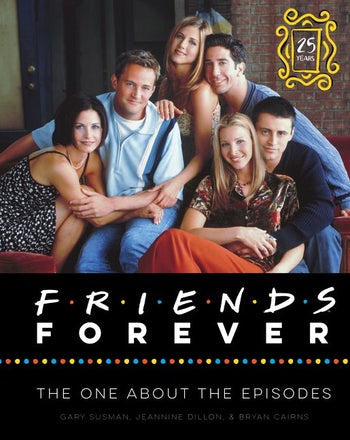 Friends Forever: 25th Anniversary Book