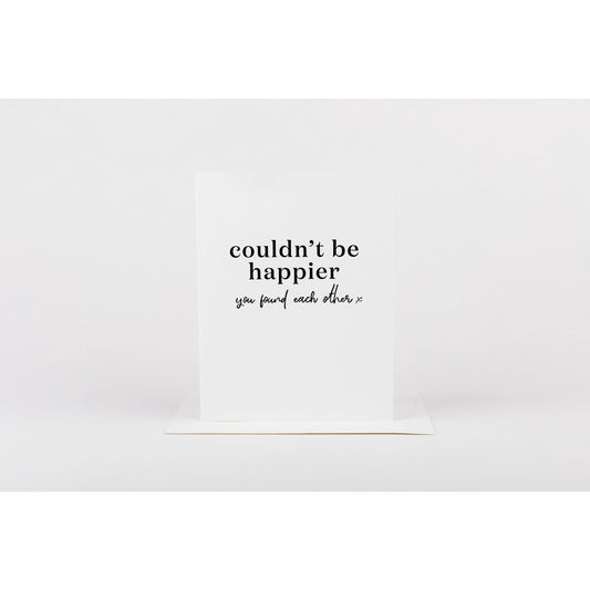 Couldn't Be Happier Greeting Card