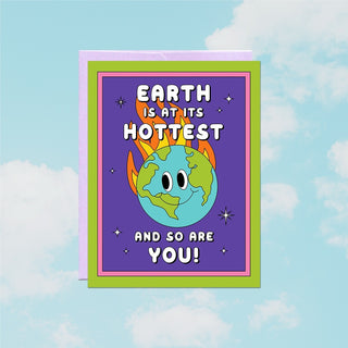 Card with cartoon Earth and text 'Earth is at its hottest and so are you!' 