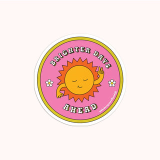 A sticker with the phrase "Brighter Days Ahead"