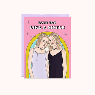 Card with two cartoon characters on it with text saying Love You Like A Sister. 