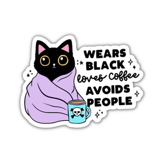 a sticker with the phrase wears black, loves coffee and avoids people beside a black cat