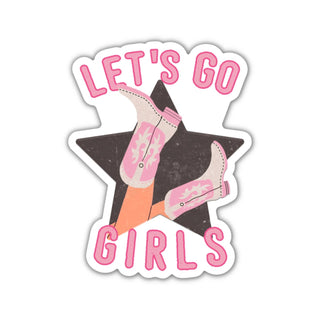 a sticker of cowboy boots that says "Let's go girls"