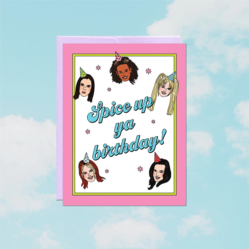 Birthday card with spice girls that says "spice up ya birthday"