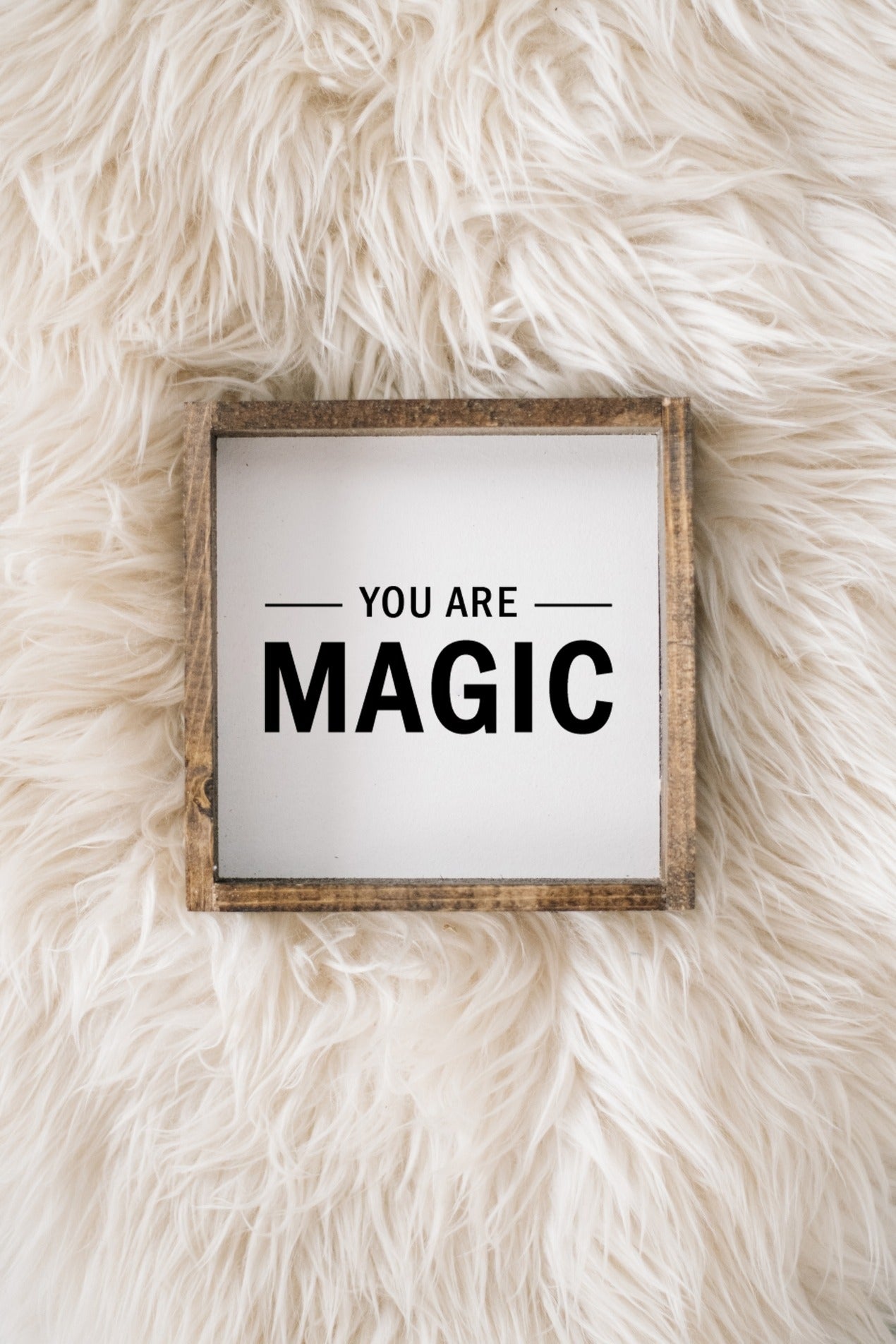 You Are Magic Mini Sign