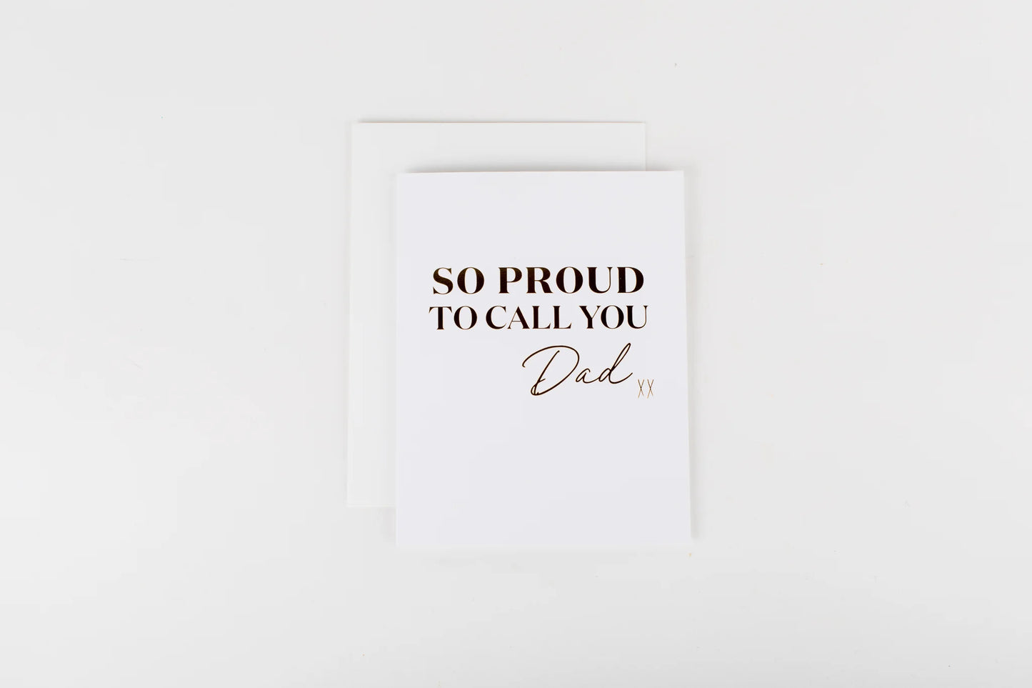 Card with 'So proud to call you Dad' text on a white background