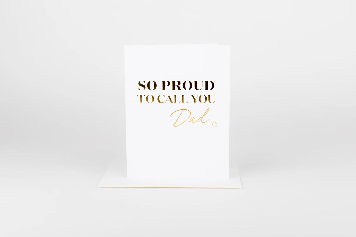 So Proud To Call You Dad Card