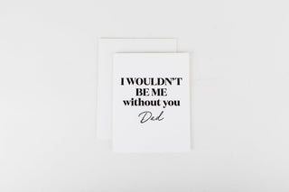 Framed print with 'I Wouldn't Be Me Without You Dad' text on a white background