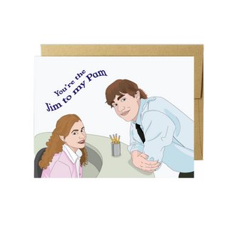 Card with cartoon illustration of a man and woman sitting at a desk, with text 'You're the Jim to my Pam'.