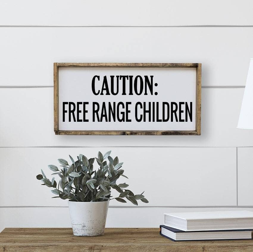 Caution: Free Range Children Sign