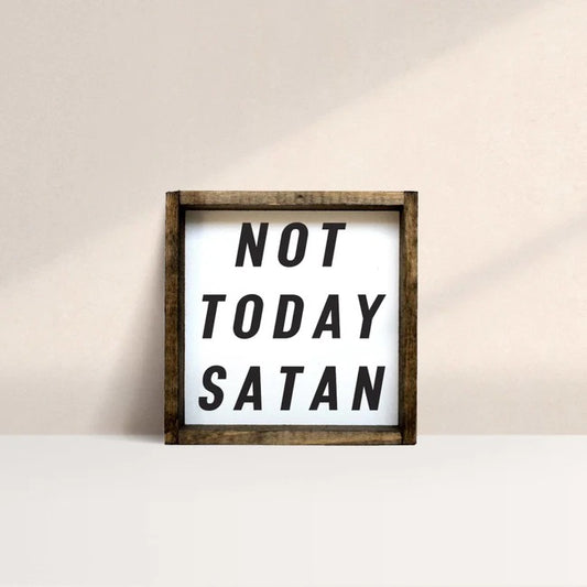 Not Today Satan Sign